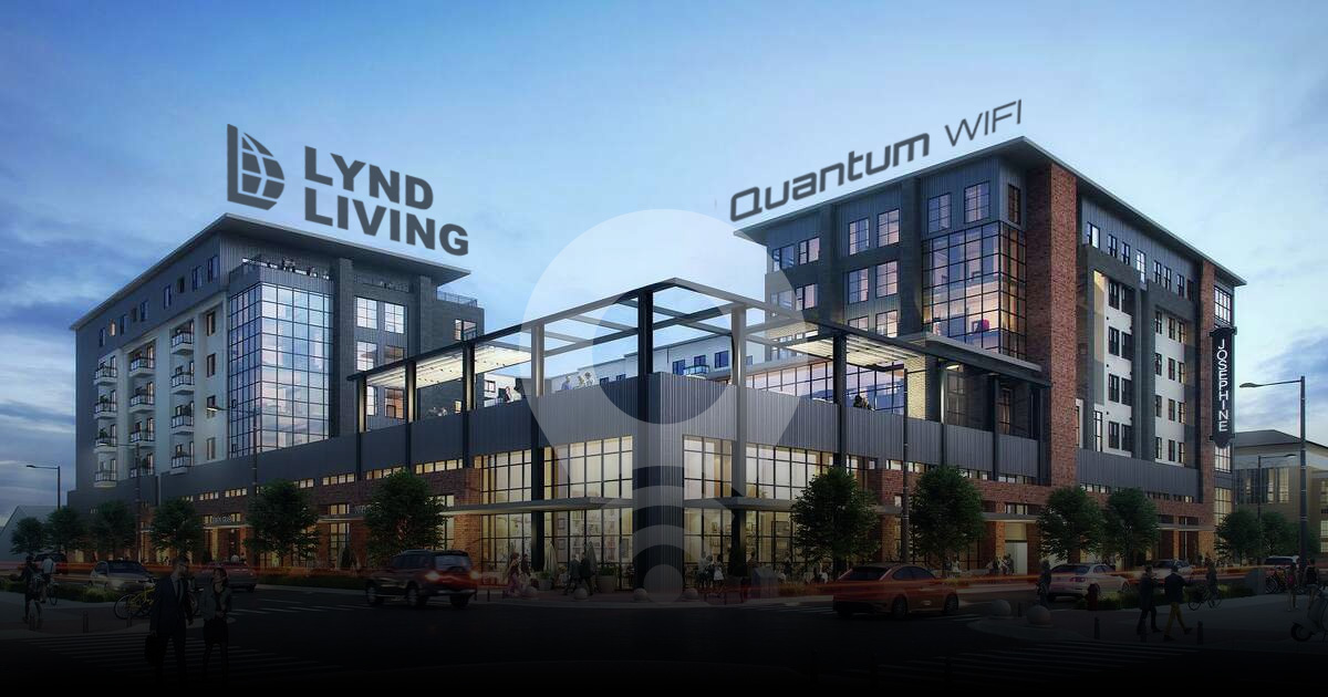 Lynd Living and Quantum Wi-Fi Forge $2.16 Billion Residential Internet Access Partnership.